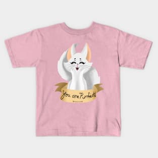 You are Purrfect! Kids T-Shirt